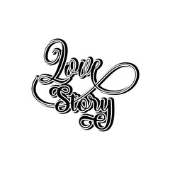 Love story motivational lettering quotes design