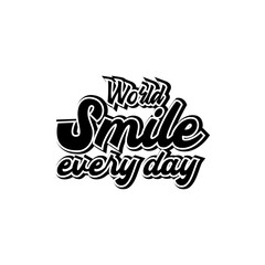 smile every day motivational lettering quotes design