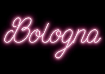 Bologna - city name - neon tubular writing - pink color - black background changeable to other colors or transparent - ideal for menus, photos, boxes, advertising, presentations	 - obrazy, fototapety, plakaty