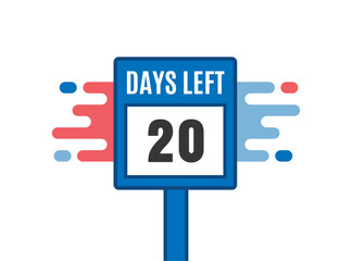 20 Days Left. Countdown Sale promotion sign business concept. 20 days left to go Promotional banner Design. 