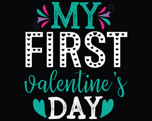 My First Valentine’s Day Woman T Shirt design Gift