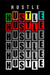 Hustle ector Design use for printing, t-shirt, sublimation, cutting and more