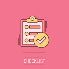 Checklist document sign icon in comic style. Survey vector cartoon illustration on white isolated background. Check mark banner business concept splash effect.