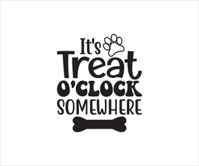 It's treat o'clock somewhere, Dog Treat Jar, Dog Treats Jar Sayings SVG Bundle, Dog Treats, Dog Treat Container