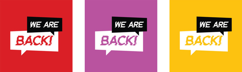 We're back on speech bubble on red, purple and yellow squares background. Vector illustration