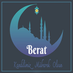Naklejka premium Berat Kandilimiz Mubarek Olsun. Berat Kandili. Muslim holiday, feast. Islamic holy night concept vector.