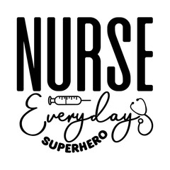 Nurse Everyday Superhero SVG