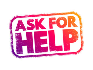 Ask For Help text stamp, concept background