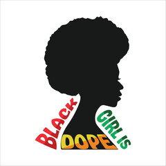 Black Girls Is Dope - T-Shirt Design Vector Graphics Black History Month Celebration