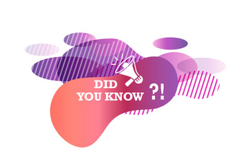 Did you know question text on a fluid trendy shape with geometric elements and a megaphone. Vector design banner isolated for curiosity, knowledge, quiz games, trivia, education, advertising, business