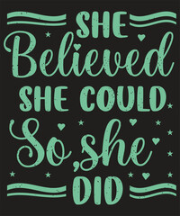 She believed she could so she did typography Baton twirling t shirt design