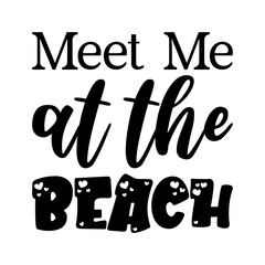 meet me at the beach black letter quote