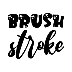brush stroke black letters quote