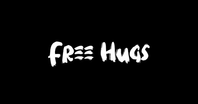 Free Hugs-Love Quote Grunge Transition Effect of Text Typography Animation on Black Background 