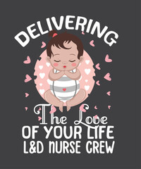 Delivering The Love Of Your Life Valentine's Day L&D Nurse T-Shirt design vector,
nurse, day, labor, valentine's, delivery, delivering, love, life, l&d, valentines, t-shirt, gifts

