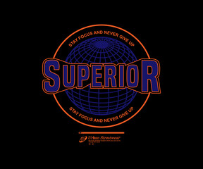 Futuristic Superior t shirt design, vector graphic, typographic poster or tshirts street wear and Urban style