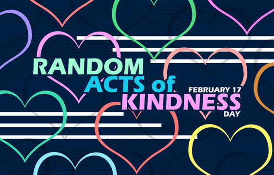 National Random Acts Of Kindness Day Event Banner. Colorful Bold Text With Heart Shapes On Dark Blue Background To Celebrate On February 17