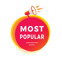 Most popular, banner, label icon megaphone. Design for announcement or advertising promotion. Flat vector sign.