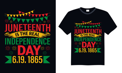 Juneteenth Is The Real Independence Day 6.19. 1865 - Black History Month Day T shirt Design, Handmade calligraphy vector illustration, Conceptual handwritten phrase calligraphic, Cutting Cricut and Si - obrazy, fototapety, plakaty