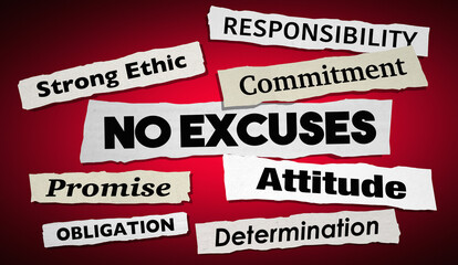No Excuses Promise Committed Responsibility Pledge News Headlines 3d Illustration