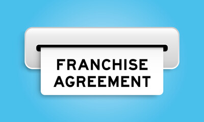White coupon banner with word franchise agreement from machine on blue color background