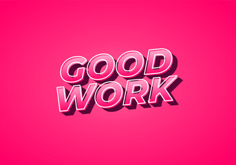 Good work. Text effect in 3D style with eye catching color