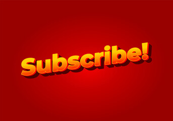 Subscribe. Text effect in yellow red color. Red background