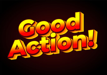 Good action. Text effect in 3D look. Gradient yellow red color. dark red background color