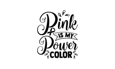  Pink is my power color -  illustration for prints on t-shirt and bags, posters, Mugs, Notebooks, Floor Pillows