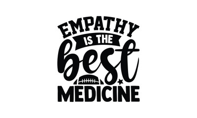 Obraz premium Empathy is the best medicine - illustration for prints on t-shirt and bags, posters, Mugs, Notebooks, Floor Pillows