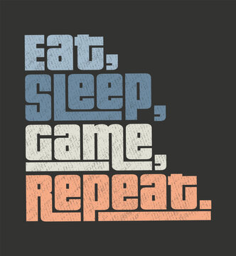 Elevate your gaming routine with our 'Eat, Sleep, Game, Repeat' shirt. This design combines comfort and style, showcasing your dedication to gaming. It's more than just a shirt, it's your gaming mant
