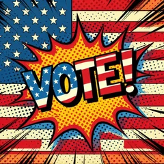 Deurstickers Vote pop art comic explosion. Election graphic. USA vote graphic. © Let's-Get-Creative
