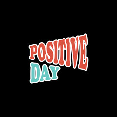  Sticker. POSITIVE DAY. Retro 60s ,70s. Flat vector illustration.