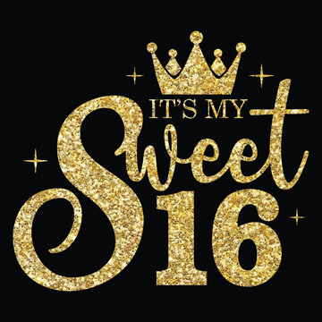 It's My Sweet 16, Birthday T-Shirt Design, Crown, Print On Demand