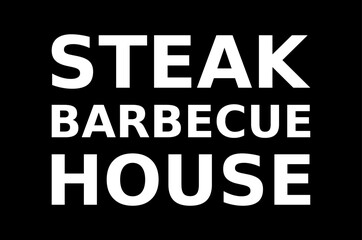 Steak Barbecue House Simple Typography With Black Background