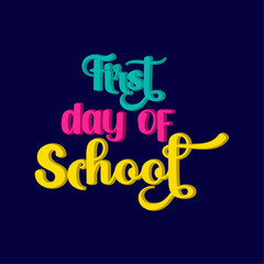 First day of school creative text quotes lettering vector design