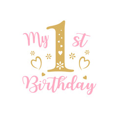 My first birthday my 1st birthday - beautiful graphics for a child, vector, ver 5
