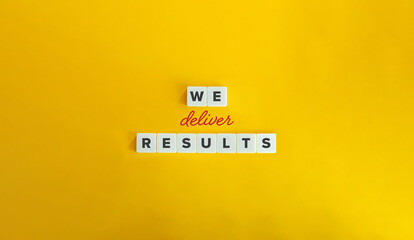 We Deliver Results Banner. Block Letter Tiles and Cursive Text on Yellow Orange Background. Minimal...