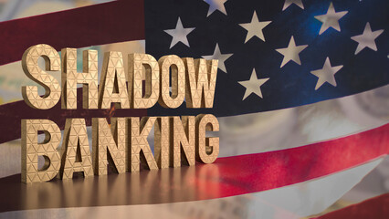 The Shadow banking on America flag for Business concept 3d rendering.