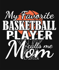 My Favorite Basketball Player Calls Me Mom
