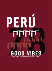 peru good vibes,t-shirt design fashion vector