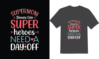 Mother's Day T-shirt design, fully print-ready print on demand t-shirt design, vector EPS file.