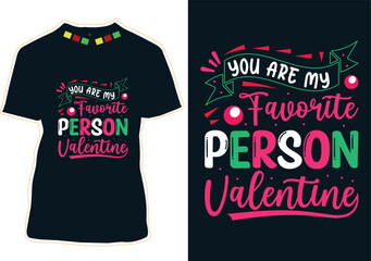 You're My Favorite Person Valentine T-Shirt Design