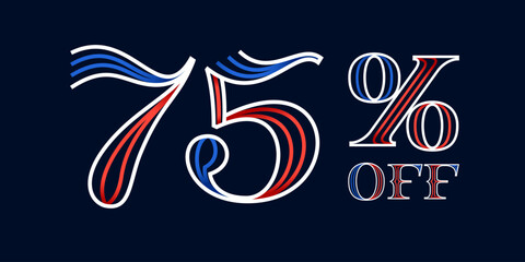 75% OFF lettering made of blue and red lines. Serif sport style font. Patriotic lettering for Super Sale.