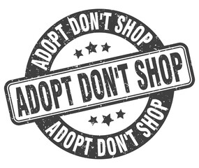 adopt don't shop stamp. adopt don't shop label. round grunge sign - obrazy, fototapety, plakaty