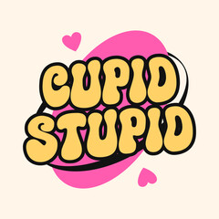 Cupid Stupid, Valentines day Y2K design for print, Y2K Valentine graphic t shirt, Retro 2000s valentine