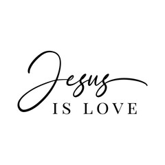 Jesus Is Love. Vector Design on White Background