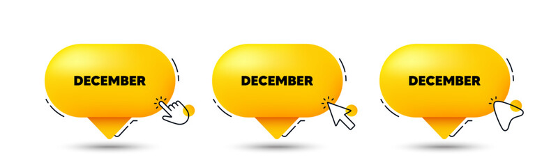 December month icon. Click here buttons. Event schedule Dec date. Meeting appointment planner. December speech bubble chat message. Talk box infographics. Vector