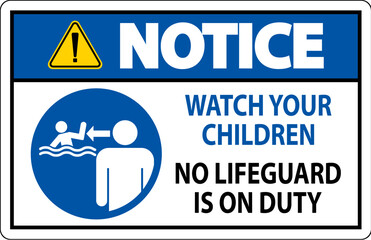 Pool Safety Sign Notice - Watch your Children, No Lifeguard on Duty