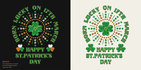 Circular St Patricks Day label with four leaves shamrock, irish clover, beads, text Born Lucky on 17 March. For kids, birthday design Vintage illustration